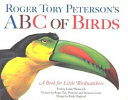 Roger Tory Peterson's ABC of birds : a book for little birdwatchers /