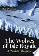 The wolves of Isle Royale : a broken balance /