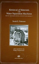 Retrieval of materials with water separation machines /