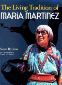 The living tradition of María Martínez /