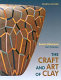 The craft and art of clay /