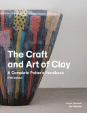 The craft and art of clay : a complete potter's handbook /