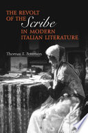 The revolt of the scribe in modern Italian literature /