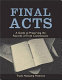 Final acts : a guide to preserving the records of truth commissions /
