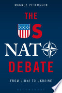 The US NATO debate : from Libya to Ukraine /