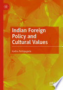 Indian Foreign Policy and Cultural Values /