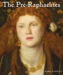 The Pre-Raphaelites /