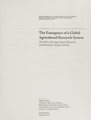 The emergence of a global agricultural research system : the role of the Agricultural Research and Extension Group (ESDAR) /
