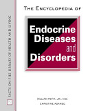 The encyclopedia of endocrine diseases and disorders /