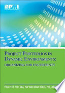 Project portfolios in dynamic environments : organizing for uncertainty /