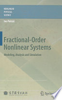 Fractional-order nonlinear systems : modeling, analysis and simulation /