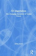 US imperialism : the changing dynamics of global power /