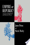 Empire or republic? : American global power and domestic decay /
