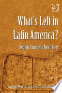 What's left in Latin America? : regime change in new times /