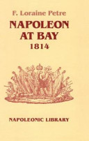 Napoleon at bay, 1814 /