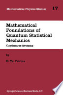 Mathematical Foundations of Quantum Statistical Mechanics : Continuous Systems /