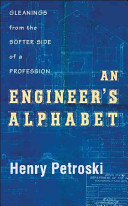 An engineer's alphabet : gleanings from the softer side of a profession /