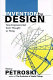 Invention by design : how engineers get from thought to thing /