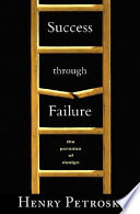 Success through failure : the paradox of design /