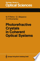 Photorefractive crystals in coherent optical systems /