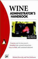 Wine administrator's handbook : [the ultimate shop manual] /