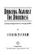 Dancing against the darkness : a journey through America in the age of AIDS /