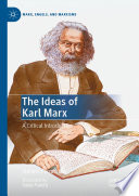 The Ideas of Karl Marx : A Critical Introduction /