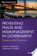Preventing fraud and mismanagement in government : systems and structures /