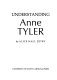 Understanding Anne Tyler /
