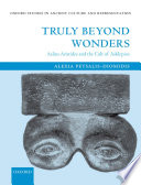 Truly beyond wonders : Aelius Aristides and the cult of Asklepios /