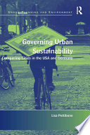 Governing urban sustainability : comparing cities in the USA and Germany /