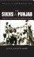 The Sikhs of the Punjab : unheard voices of State and guerrilla violence /