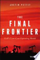 The final frontier : E & P's low-cost operating model /