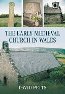 The early medieval church in Wales /