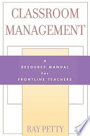 Classroom management : a resource manual for frontline teachers /