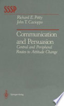 Communication and Persuasion : Central and Peripheral Routes to Attitude Change /