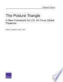 The posture triangle : a new framework for U.S. Air Force global presence : research report /