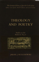 Theology and poetry : studies in the medieval piyyut /