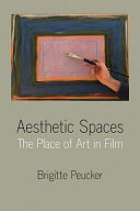 Aesthetic spaces : the place of art in film /