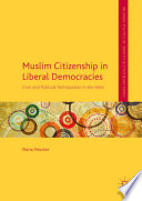 Muslim citizenship in liberal democracies : civic and political participation in the West /