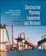 Construction planning, equipment, and methods /