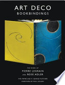 Art deco bookbindings : the work of Pierre Legrain and Rose Adler /