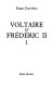 Voltaire et Frédéric II /