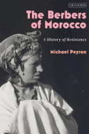 The Berbers of Morocco : a history of resistance /