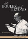 To Boulez and beyond /