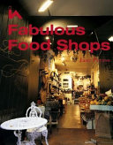Fabulous food shops /