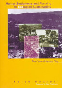 Human settlements and planning for ecological sustainability : the case of Mexico City /