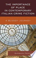 The importance of place in contemporary Italian crime fiction : a bloody journey /