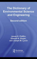 The dictionary of environmental science and engineering /