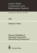 Dynamic modelling of stochastic demand for manufacturing employment /